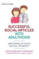 Successful Social Articles into Adulthood: Growing Up with Social Stories™ 178592138X Book Cover