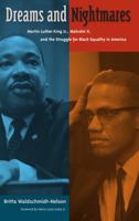 Dreams and Nightmares: Martin Luther King Jr., Malcolm X, and the Struggle for Black Equality in America 0813037239 Book Cover