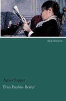 Frau Pauline Brater 1479287997 Book Cover