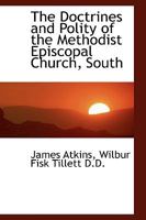 The Doctrines and Polity of the Methodist Episcopal Church, South 1419128272 Book Cover