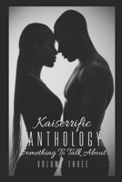 Kaiserrific Anthology: Volume Three: Something To Talk About... B0GL2TLMDT Book Cover