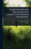 Das Buch von der Nachfolgung Christi von Thomas von Kempis. (German Edition) 1024904466 Book Cover