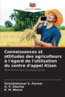Connaissances et attitudes des agriculteurs à l'égard de l'utilisation du centre d'appel Kisan 6207304497 Book Cover