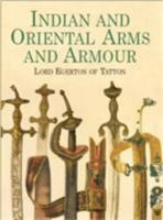 Indian and Oriental Arms and Armour (Dover Military History, Weapons, Armor) 0486422291 Book Cover