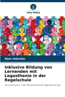 Inklusive Bildung von Lernenden mit Legasthenie in der Regelschule (German Edition) 620787112X Book Cover