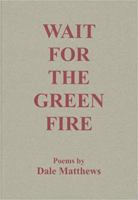 Wait for the Green Fire 0938498118 Book Cover