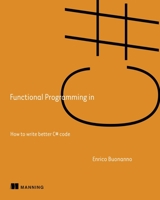 Functional Programming in C# 1617293954 Book Cover