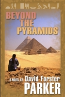 Beyond the Pyramids 0983209413 Book Cover