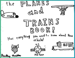 The Planes and Trains Book! B0GJ1QRFQ7 Book Cover