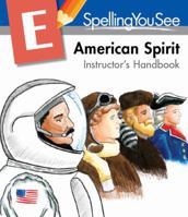 Spelling You See Level E: American Spirit Instructor's Handbook 1608266141 Book Cover