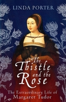 The Thistle and The Rose 1801105790 Book Cover