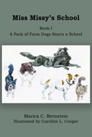 Miss Missy's School: Book I: A Pack of Farm Dogs Starts a School 1737634619 Book Cover