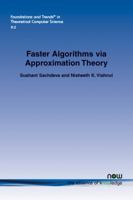 Faster Algorithms Via Approximation Theory 1601988206 Book Cover