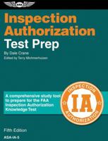 Inspection Authorization Test Prep: A Comprehensive Study Tool to Prepare for the FAA Inspection Authorization Knowledge Test (ASA Fast-Track) 1560273674 Book Cover