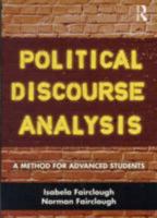 Political Discourse Analysis: A Method for Advanced Students 0415499232 Book Cover