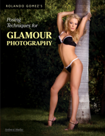 Rolando Gomez's Posing Techniques for Glamour Photography 158428238X Book Cover