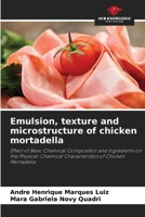 Emulsion, texture and microstructure of chicken mortadella 6203326194 Book Cover