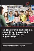 Negocjowanie znaczenia a zadania w nauczaniu i uczeniu sie jezyka angielskiego (Polish Edition) 6208992648 Book Cover