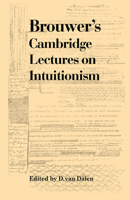 Brouwer's Cambridge Lectures on Intuitionism 0521177367 Book Cover