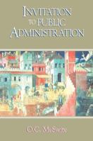 Invitation to Public Administration 0765609150 Book Cover