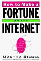 How To Make a Fortune on the Internet: New, Completely Updated Edition of the Book That Started It All!, A 0062734660 Book Cover