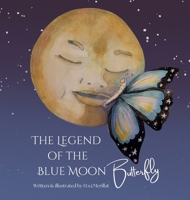 The Legend of the Blue Moon Butterfly B0DLKCPC38 Book Cover
