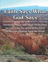 Faith Says What God Says 1643731149 Book Cover
