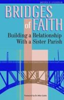 Bridges of Faith: Building a Relationship With a Sister Parish 0867165847 Book Cover