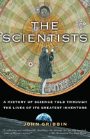 The Scientists: A History of Science Told Through the Lives of Its Greatest Inventors 0140297413 Book Cover