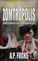 Zomtropolis: A Record of Life in a Dead City 1927339871 Book Cover