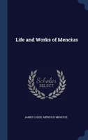 Life and Works of Mencius 1340373602 Book Cover