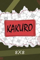 Kakuro 8 x 8: Kakuro Puzzle Book, 119 Kakuro Puzzle Books for Adults 1716347238 Book Cover