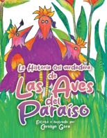 The Almost True Story of Birds of Paradise (Spanish Edition) B0H28P2KGM Book Cover
