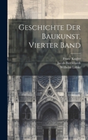 Geschichte Der Baukunst, Vierter Band 1021341606 Book Cover