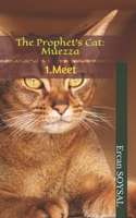 The Prophet’s Cat: Muezza: Muezza: 1. Meet B08JF2DK59 Book Cover