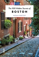 The 500 Hidden Secrets of Boston 9460583822 Book Cover