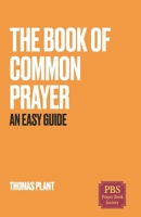 The Book of Common Prayer: An Easy Guide B0BJYG53JF Book Cover