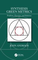 Synthesis Green Metrics: Problems, Exercises, and Solutions 0367002256 Book Cover