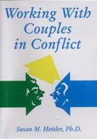 Working With Couples in Conflict 0393701514 Book Cover