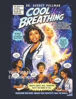 Cool Breathing: Your Path to Self-Empowerment 1974481174 Book Cover