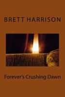 Forever's Crushing Dawn 1974680622 Book Cover