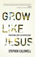 Grow Like Jesus: Practicing Luke 2:52 Discipleship 1943425205 Book Cover