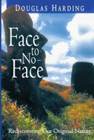 Face to No-Face: Rediscovering Our Original Nature 1878019155 Book Cover