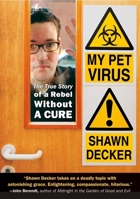 My Pet Virus: The True Story of a Rebel Without a Cure 1585425257 Book Cover