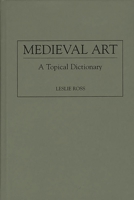 Medieval Art: A Topical Dictionary 0313293295 Book Cover