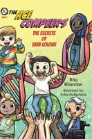 The Ace Compeers: The Secrets of Skin Colour 1039108717 Book Cover