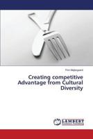 Creating Competitive Advantage from Cultural Diversity 3659823252 Book Cover