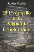 El Evangelio de la Serpiente Emplumada 1734594934 Book Cover