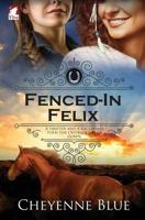 Fenced-In Felix 3955337065 Book Cover