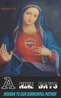 A Nine Days Novena to Our Sorrowful Mother: Prayer Book B0BYRJM9KY Book Cover